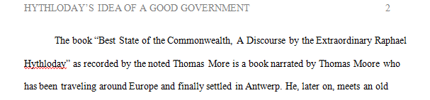 Locate 3 ideas that Hythloday defines as a good government and analyze why his ideas could never work in a Renaissance monarchy