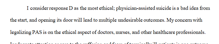 Of the four responses offered in the Death with Dignity scenario, which do you feel is the most ethical and why