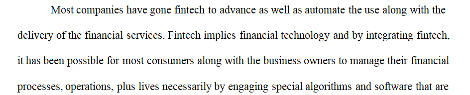 Pick a Fintech company that interests you and figure out how it is improving the financial services landscape.