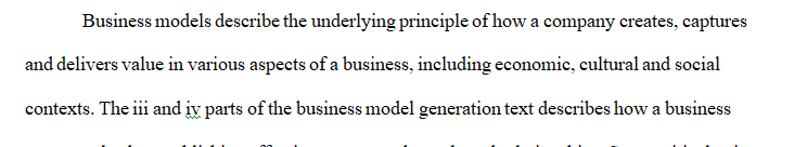 Review Business Models Parts III & IV in the Business Model Generation text.