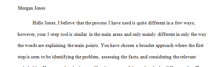 Step One of the 5-Step Problem Solving Approach to Ethical Decision Making requires that you identify the problem