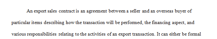 The formulation of the export sales contracts represents the conclusion of some possibly difficult negotiations.