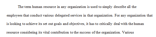 The primary function of human resource management is to increase the effectiveness and contribution of employees  