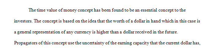 The time value of money concept is one of the 3 major principles of the study and practice of financial management.