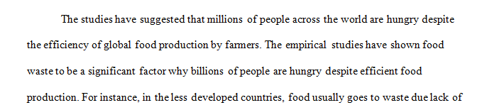 This week you learned that though there is, in fact, enough food available to feed the entire world every day, this is not happening for various reasons.