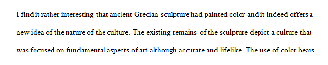 You’ve now learned the ancient Greeks painted many of their stone sculptures. 