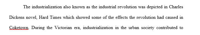 Citing specific evidence from Dickens' Hard Times (not from the textbook) describe some of the effects of industrialization and urbanization 