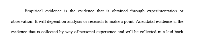 Consider the difference between empirical scientific evidence and anecdotal evidence. Explain which is considered more useful to the study of public policy and state why.