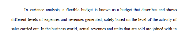 Define a flexible budget and describe its use.