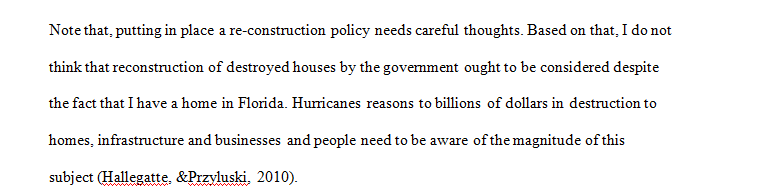 Do you think re-construction of destroyed homes by government should be considered