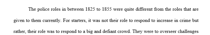 In your main post consider the historical development of police roles and the different ethics systems in a criminal justice community context