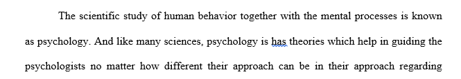 Throughout your degree program you have learned about many theorists within the various psychological schools of thought. For this Assignment