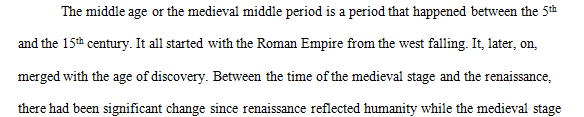 Write a brief essay that draws comparisons between the Middle Ages and the Renaissance.