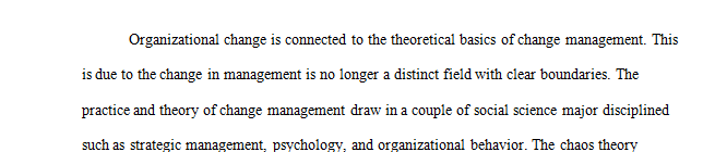 Write a paper of 1250-1500 words that explores the theoretical foundations of organizational change.