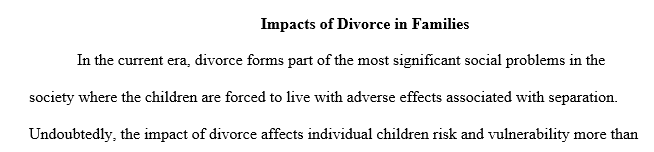 Analyze two different perspectives on a particular way that divorce may impact families.