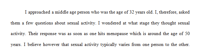 Ask a young adult their age and then At what age do you think sexual activity ceases