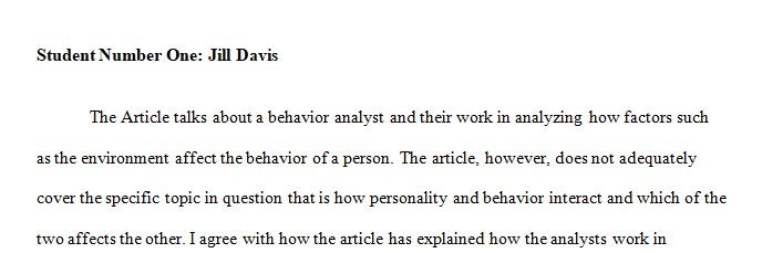 Behavior analysts study behaviors that can be openly observed and measured.