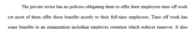 Companies often have several policies on time away from work. What are some examples of time away from work policies found in private-sector 