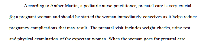 Contact a pediatrician or an obstetrician in person or by phone and ask his/her feelings on the importance of prenatal care