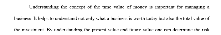 Critically reflect on the importance of present and future values. What factors must be considered when calculating present and future values?