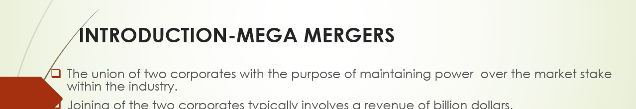 Defines mega-mergers and the legal criteria that must be satisfied in order for a merger to qualify as a mega-merger.