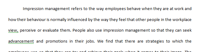 Demonstrate comprehension related to strategies of impression management.