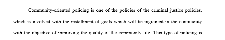 Determine the effects of the criminal justice policy on the other elements of the criminal justice community—courts corrections