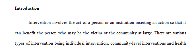 Develop, individually, a criminal justice case study that involves the need for an intervention