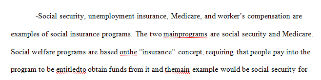 Discuss the differences that exist between social insurance programs and public assistance programs