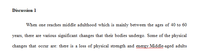 Discuss the physical changes that happen in middle adulthood.