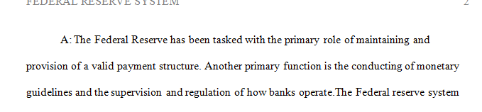 Discuss the role, functions, and operational mechanics of the Federal Reserve System