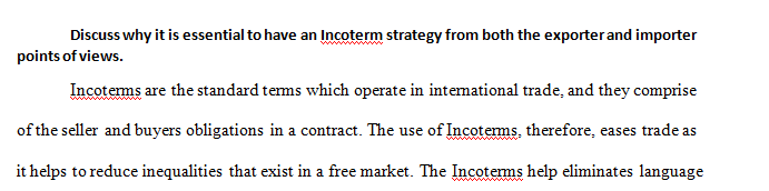 Discuss why it is important to have a Incoterm strategy from both the exporter and importer points of views.