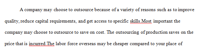 Evaluate the reasons to outsource goods, services, or production