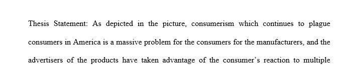 Even though this paper is an analysis using a specific approach it needs to have a thesis. This thesis should frame the way you choose 