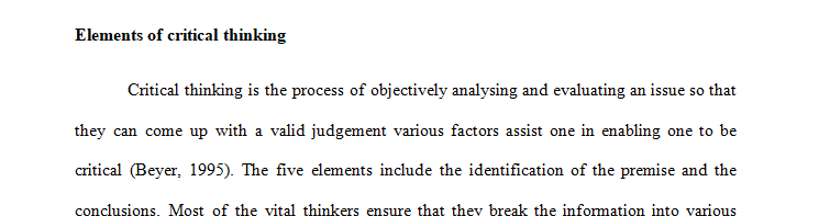 Explain at least five elements of critical thinking that you found in the reading material.