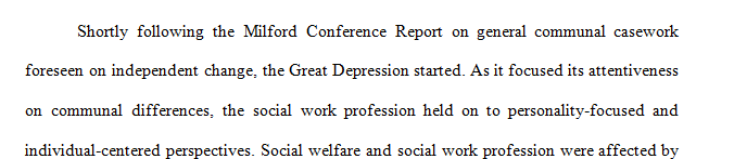 Explain how the great depression of the 1930’s affected the social work profession.