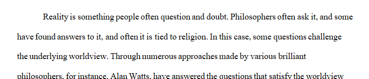 Explain the major underlying worldview questions asked by every worldview or view of reality.