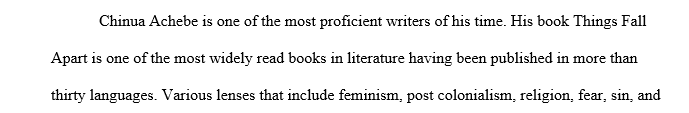 For the final Portfolio Project you are asked to locate critics on Achebe’s novel and to incorporate those critical voices in your 