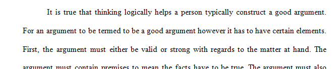 Give an example of how the ability to think logically and to construct good arguments could help you in your career and in your daily life