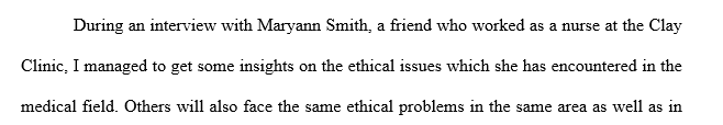 Have to interview someone about ethical issues that she/he faces at work. You can just make up the interview as long as it looks legit.