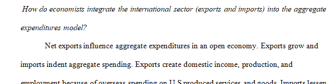 How do economists integrate the international sector (exports and imports) into the aggregate expenditures model