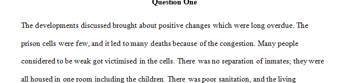 How do you suppose that the developments discussed in this chapter eventually brought about the separation of children from others in the prison system