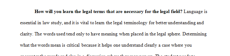 How will you learn the legal terms that are necessary in the legal field