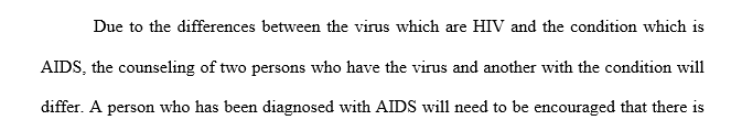 How would you as a human service professional intercede differently with a client who has a diagnosis of AIDS from a client who has been diagnosed as HIV positive?