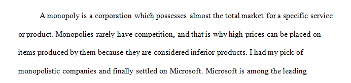 Identify a company in your local or generalized area that you would classify as a monopoly.