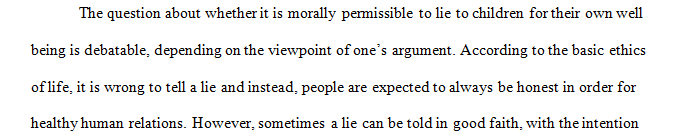 Is it morally reasonable to mislead or lie to a child for his or her own well-being