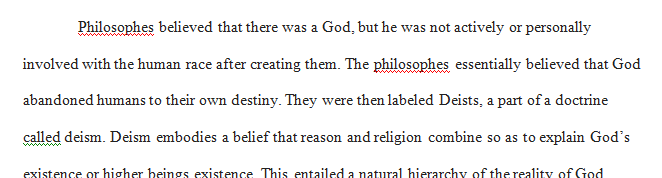 Most of the philosophes believed in the existence of God.