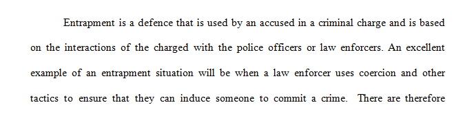 Research and provide 2–3 case briefs on specific case law related to the entrapment defense as it may or may not apply in the case scenario.