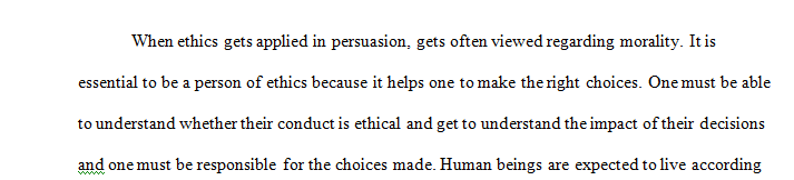 The importance of ethical behavior and its significance in persuasion.