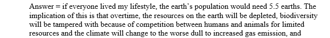 The purpose of this assignment is to provide you with an opportunity to learn more about how connected you are to the ecosystems